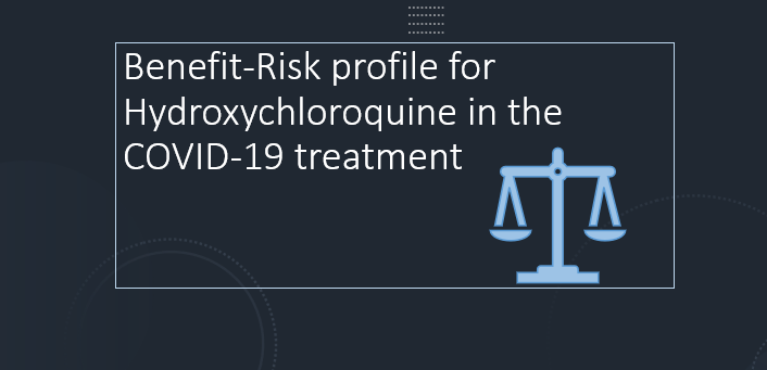 benefit-risk profile for Hydroxychloroquine in the COVID-19 treatment