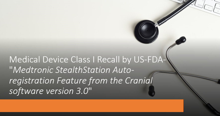 Class I Medical Device Recall from the US-FDA