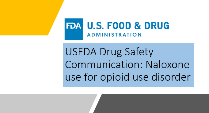 Naloxone use for opioid use disorder: US-FDA recommendation